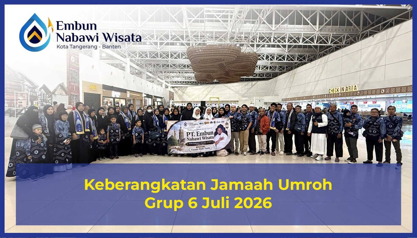 Keberangkatan Jamaah Embun Nabawi Grup 6 Juli 2026