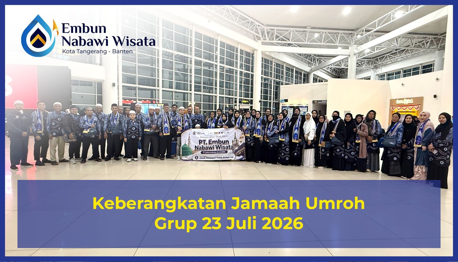 Keberangkatan Jamaah Embun Nabawi Grup 23 Juli 2026